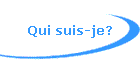 Qui suis-je?